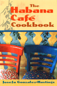 Cover of The Habana Café Cookbook by Josefa Gonzalez-Hastings